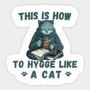 how to hygge like a cat Sticker